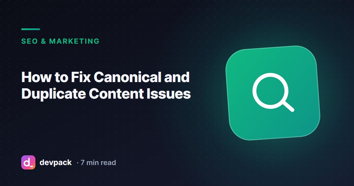 How to Fix Canonical and Duplicate Content Issues