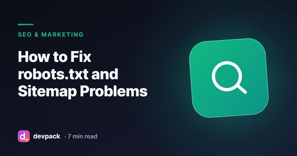 How to Fix robots.txt and Sitemap Problems