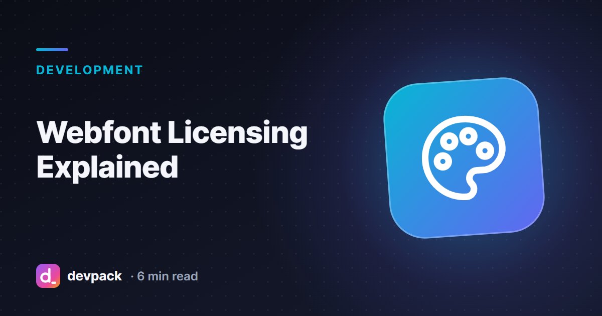 Webfont Licensing Explained